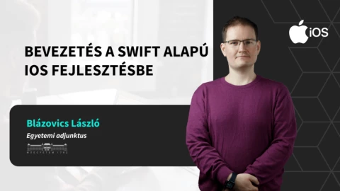 Bevezetés a Swift alapú iOS fejlesztésbe